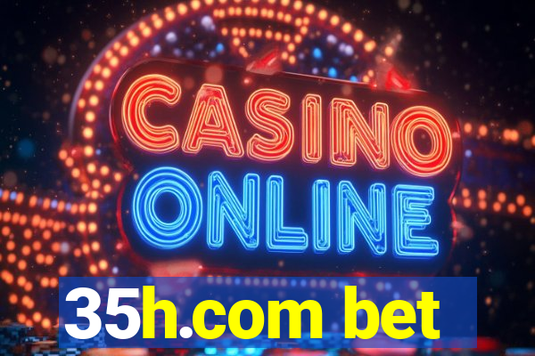 35h.com bet